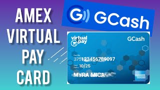 GCASH AMEX VIRTUAL PAY CARD MYRA MICA [upl. by Kacey257]