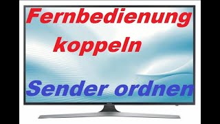 TV Samsung UE49MU6179U Fernbedienung Koppelnanlernen und Sender sortieren Programme ordnen [upl. by Auqinahc74]