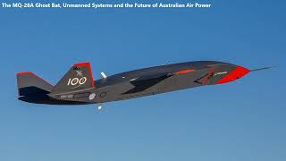 The MQ28A Ghost Bat Unmanned Systems and the Future of Australian Air Power [upl. by Nitsid]