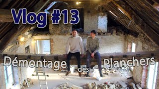 Démontage des premiers planchers Vlog rénovation 13 [upl. by Adelaja]