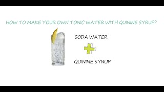 How to make your own tonic water with quinine syrup [upl. by Howell]