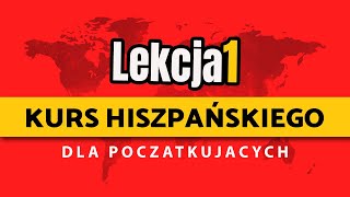 Język Hiszpański dla Początkujących Lekcja 1 [upl. by Venn]