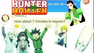 HxH Texts  Sleepover  7 Minutes in Heaven [upl. by Anaerb]