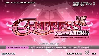 beatmania IIDX 16 EMPRESS  BootingOpeningEnding [upl. by Sheets]