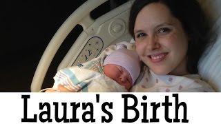 👶🏻NATURAL CHILDBIRTH OF BABY LAURA [upl. by Erdrich]