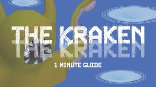 The Kraken  OSRS 1 Minute Guide [upl. by Donica]