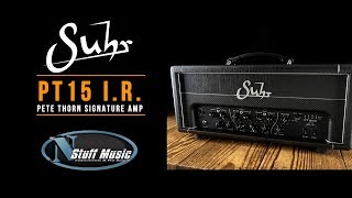 The PT15 IR and Matching Cabinet from Suhr  InDepth Demo [upl. by Bonita]