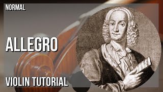 How to play Allegro Winter from the Four Seasons by Antonio Vivaldi on Violin Tutorial [upl. by Tamara336]