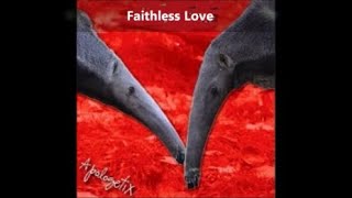 Faithless Love Apologetix double play [upl. by Zetnod]