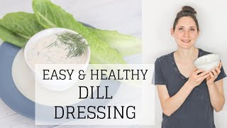 Dill Dressing Recipe  EASY AND HEALTHY  Bumblebee Apothecary [upl. by Cynthia380]