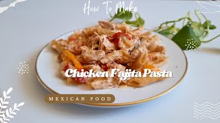 Fajita Recipe Chicken Fajita Pasta Mexican food [upl. by Dremann]