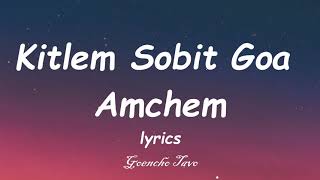 Kitlem Sobit Goa Amchem  lyrics [upl. by Vassar]