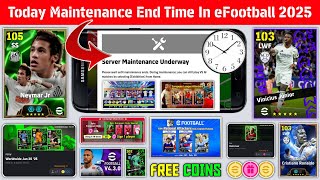 Maintenance End Time In eFootball 2025  Pes Server Maintenance  Today Maintenance End Time [upl. by Luckin719]