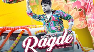 Ragde Song  R Nait  Deepak Dhillon Himani  New Song  R Nait New Song 2024 [upl. by Hayton]