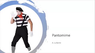 Pantomime  Definition and qualities  Anderson La Barrie [upl. by Braeunig]