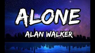 Alan Walker  ALONE Part1 Lyrics [upl. by Wylde]