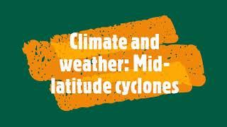 Climate and weather Midlatitude cyclones [upl. by Orecic732]