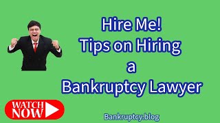 Bankruptcyblog Tips on Hiring a Bankruptcy Lawyer [upl. by Acysej896]