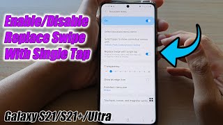 Galaxy S21UltraPlus How to EnableDisable Replace Swipe With Single Tap [upl. by Yessac]