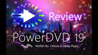 CyberLink PowerDVD 19  Full and Complete Review [upl. by Viglione]