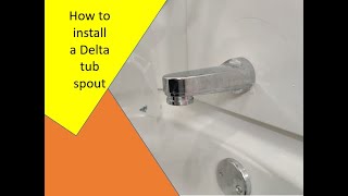 How to Install a Delta tub spout [upl. by Nadab]