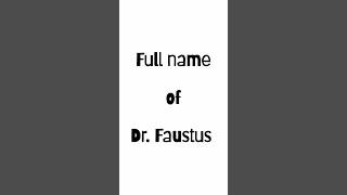 Full name of Dr Faustus [upl. by Nywra743]