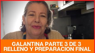 Galantina Parte 3 de 3 Relleno y Preparación Final  La Cocina Mexicana de Mamá Lupe [upl. by Gnidleif643]