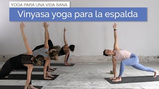 Vinyasa Yoga para la Espalda  Alta media y baja [upl. by Notac]