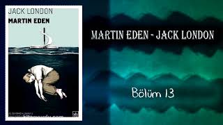 Sesli Kitap Martin Eden Jack London Bölüm 13 [upl. by Neirda]