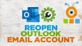 How to Reopen Microsoft Outlook Email Account [upl. by Yditsahc]