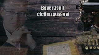 Bayer Zsolt élethazugságai [upl. by Wauters]