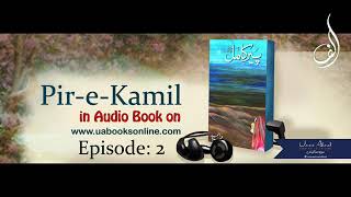 Peere Kamil by Umera Ahmed  Episode 2  Complete [upl. by Nnylg]