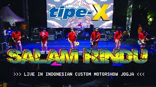 TIPEX  SALAM RINDU LIVE IN INDONESIAN CUSTOM MOTORSHOW JOGJA [upl. by Ahsaret]