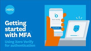 Getting started with MFA  Using Xero Verify for authentication [upl. by Ives]