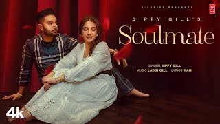 Soulmate Official Video  Sippy Gill  Latest Punjabi Songs 2023 [upl. by Notserc]