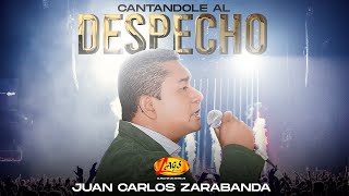 Cantándole Al Despecho  Juan Carlos Zarabanda Audio Oficial [upl. by Pevzner635]