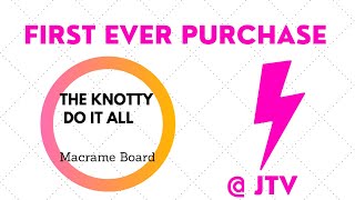 First ever purchase from Jtv  The knotty do it all Macrame Board [upl. by Atteloiv]