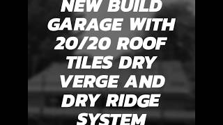 New build Garage roof with Sandtoft 2020 roof tiles dry ridge and verge system [upl. by Hadlee]