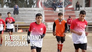 Fútbol Puntano Programa 43 [upl. by Elleimac263]