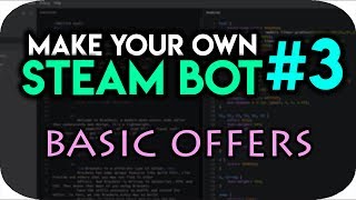 How To Make a Steam Trading Bot 3  Basic Trade Offers [upl. by Ahseyd707]