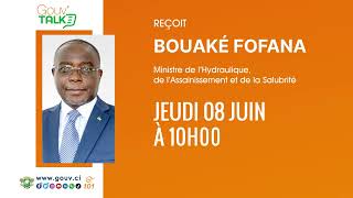 quotGOUV’TALKquot  LE MINISTRE BOUAKÉ FOFANA FACE AUX INTERNAUTES LE JEUDI 8 JUIN 2023 A 10H [upl. by Havot]