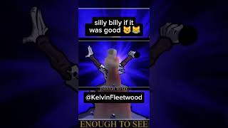 silly billy if it was good 😼😹 fnf fnfmod sillybilly kelvinfleet [upl. by Norraf79]