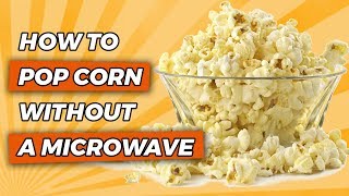 How to Pop Corn Without a Microwave  Stove Top Popcorn The Way Your Granny Made It [upl. by Assenov]