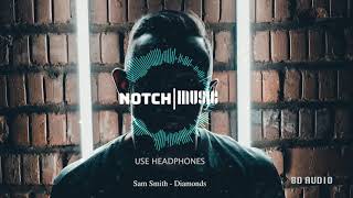 Sam Smith  Diamonds 8D AUDIO [upl. by Catrina]