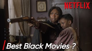 10 Best Black Movies on Netflix Right Now  Must Watch 2024 [upl. by Derwon]