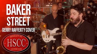 Baker Street GERRY RAFFERTY Cover by The HSCC [upl. by Ahtennek]