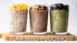 5Minute Flax Seed Pudding 3 Delicious Variations  Healthy Vegan Breakfast [upl. by Llerrahs]