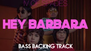 IV of Spades  Hey Barbara Bass Backing Track [upl. by Cherilyn939]