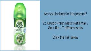 7x Airwick Fresh Matic Refill Max  Set offer  7 different sorts [upl. by Tupler]