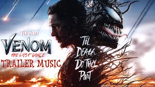 Venom The Last Dance Trailer Music [upl. by Rehpotsihc]